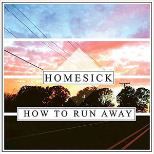 Cover for Homesick · How to Run Away (CD) (2015)