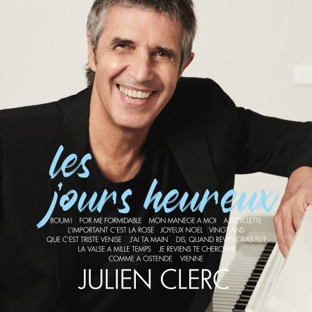 Les Jours Heureux - Julien Clerc - Musik - BELIEVE - 3700187676995 - 20. Mai 2022