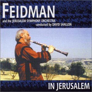 Feidman in Jerusalem - Giora Feidman & the Jerusalem Symphony Orchestra - Musiikki - SAB - 4007198879995 - keskiviikko 18. helmikuuta 2009