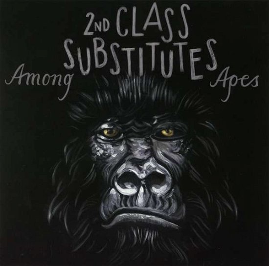 Cover for 2nd Class Substitutes · Among Apes (LP) (2017)