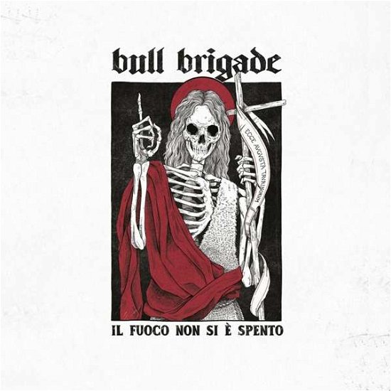 Il Fuoco Non Si E Spento - Bull Brigade - Música - DEMONS RUN AMOK - 4260161861995 - 1 de octubre de 2021