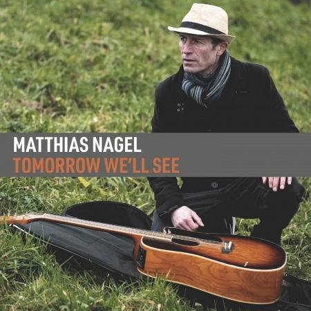 Cover for Matthias Nagel · Tomorrow Well See (CD) (2022)