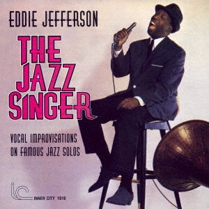 Cover for Eddie Jefferson · The Jazz Singer &lt;limited&gt; (CD) [Japan Import edition] (2017)