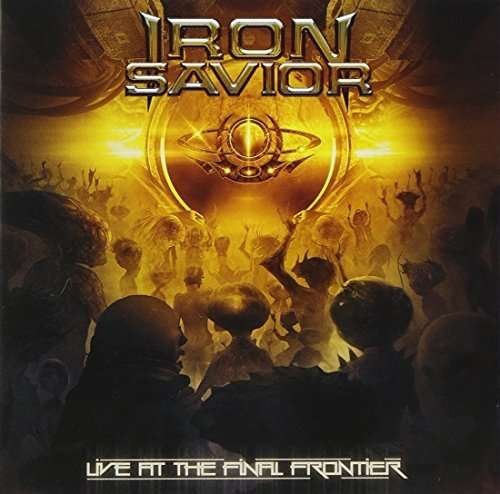 Cover for Iron Savior · Live at the Final Frontier (CD) [Japan Import edition] (2015)