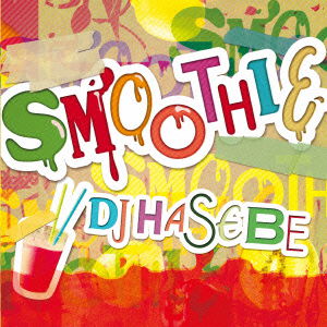 Cover for DJ Hasebe · Smoothie (CD) [Japan Import edition] (2013)