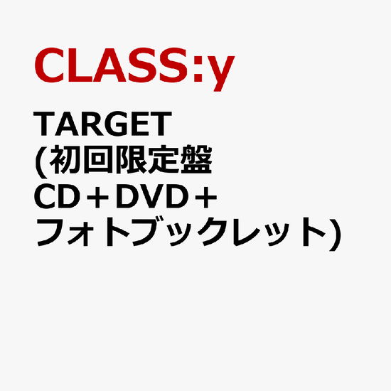 Target - Class:Y - Musik - UNIVERSAL MUSIC JAPAN - 4988031552995 - 22 februari 2023