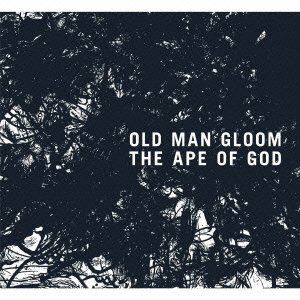 Cover for Old Man Gloom · Ape Of God Ii (CD) [Japan Import edition] (2014)