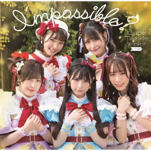 I`mpossible? - Luce Twinkle Wink - Music - NBC UNIVERSAL ENTERTAINMENT JAPAN INC. - 4988102928995 - March 17, 2021