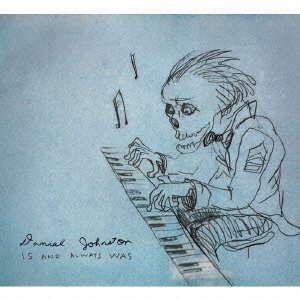 Cover for Daniel Johnston · Is and Always Was (CD) [Japan Import edition] (2021)