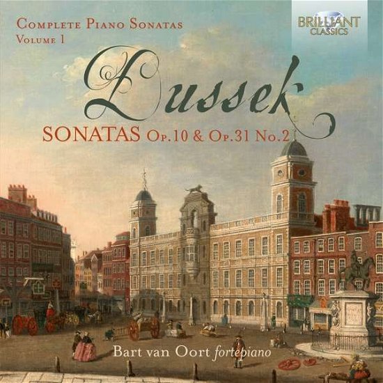 Cover for Bart Van Oort · Dussek: Complete Piano Sonatas. Volume 1 Op.10 &amp; Op.31 / 2 (CD) (2018)