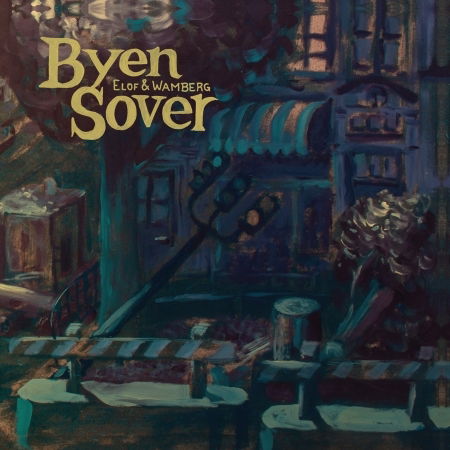 Byen Sover - Elof & Wamberg - Music - GO DA - 5705934002995 - January 28, 2016