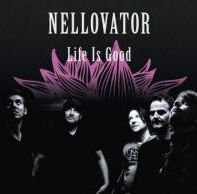 Cover for Nellovator · Life is Good (CD) (2010)