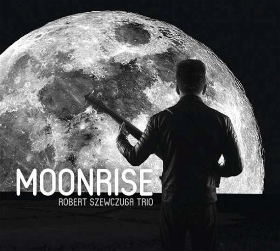 Cover for Robert Szewczuga Trio · Moonrise (CD) (2018)