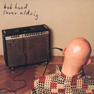 Cover for Bob Hund · Bob Hund Sover Aldrig (CD) (1999)