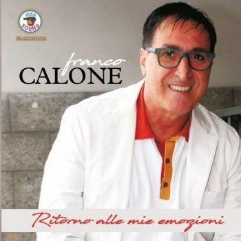 Cover for Calone Franco · Ritorno Alle Mie Emozioni (CD)