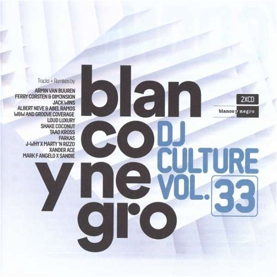 Blanco Y Negro DJ Culture Vol. 33 - V/A - Musik - BLANCO Y NEGRO - 8421597104995 - 25. Mai 2018