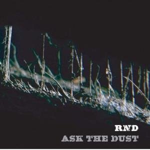 Cover for Rnd · Ask the Dust (CD) (2008)