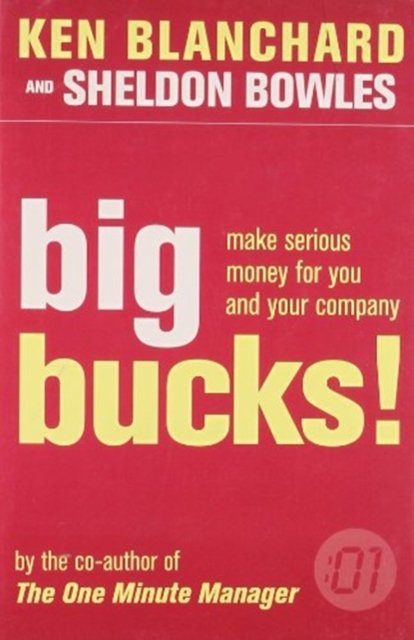 Cover for Kenneth Blanchard · Big Bucks! - The One Minute Manager (Taschenbuch) (2006)