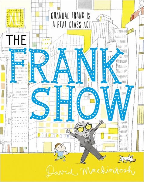 The Frank Show - David Mackintosh - Books - HarperCollins Publishers - 9780007363995 - June 7, 2012