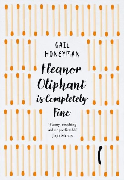 Cover for Gail Honeyman · Eleanor Oliphant is Completely Fine (Inbunden Bok) (2018)