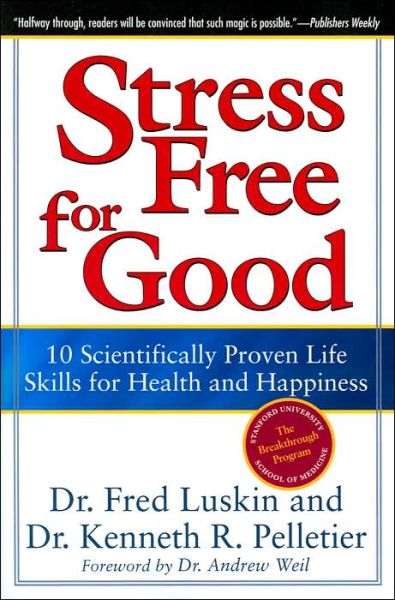 Cover for Frederic Luskin · Stress Free For Good: 10 Scientifically Proven Life Skills For Health And Happiness (Hardcover Book) [Reprint edition] (2005)