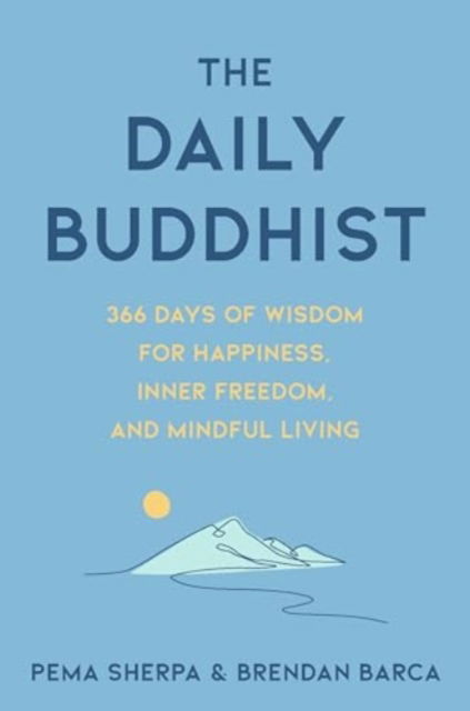 Cover for Pema Sherpa · The Daily Buddhist: 366 Days of Wisdom for Happiness, Inner Freedom, and Mindful Living (Hardcover Book) (2025)