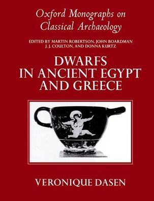 Cover for Dasen, Veronique (Associate Professor of Classical Archaeology, University of Fribourg) · Dwarfs in Ancient Egypt and Greece - Oxford Monographs on Classical Archaeology (Hardcover Book) (1993)