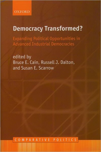 Cover for Cain · Democracy Transformed?: Expanding Political Opportunities in Advanced Industrial Democracies - Comparative Politics (Gebundenes Buch) (2003)