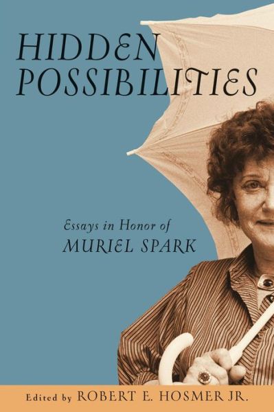 Cover for Robert Ellis Hosmer · Hidden Possibilities: Essays in Honor of Muriel Spark (Paperback Book) (2014)