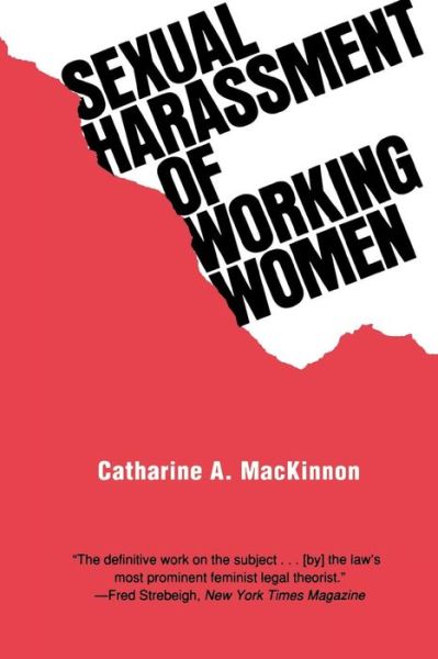 Cover for Catharine A. MacKinnon · Sexual Harassment of Working Women: A Case of Sex Discrimination - Yale Fastback Series (Paperback Book) (1979)