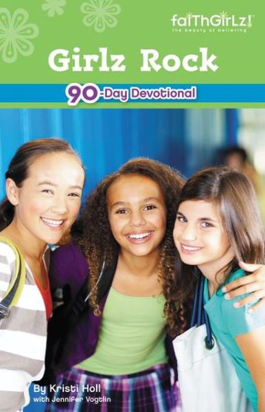 Cover for Kristi Holl · Girlz Rock: 90-Day Devotional - Faithgirlz (Paperback Book) (2005)