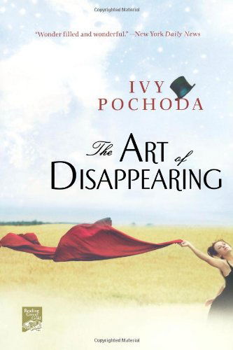 Cover for Ivy Pochoda · The Art of Disappearing: a Novel (Paperback Book) [First edition] (2010)