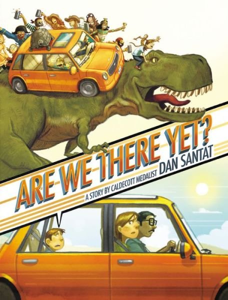 Cover for Dan Santat · Are We There Yet (Hardcover Book) (2016)