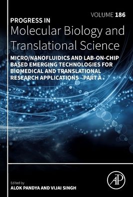 Cover for Vijai Singh · Micro / Nanofluidics and Lab-on-Chip Based Emerging Technologies for Biomedical and Translational Research Applications - Part A - Progress in Molecular Biology and Translational Science (Hardcover Book) (2022)