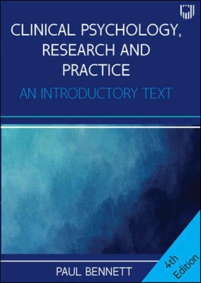 Clinical Psychology, Research and Practice: An Introductory Textbook, 4e - Paul Bennett - Bücher - Open University Press - 9780335248995 - 22. März 2021