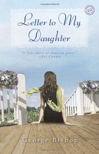 Cover for George Bishop · Letter to My Daughter: A Novel (Paperback Book) [Reprint edition] (2011)