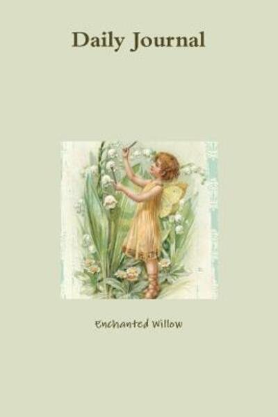 Cover for Enchanted Willow · Daily Journal (Paperback Bog) (2019)