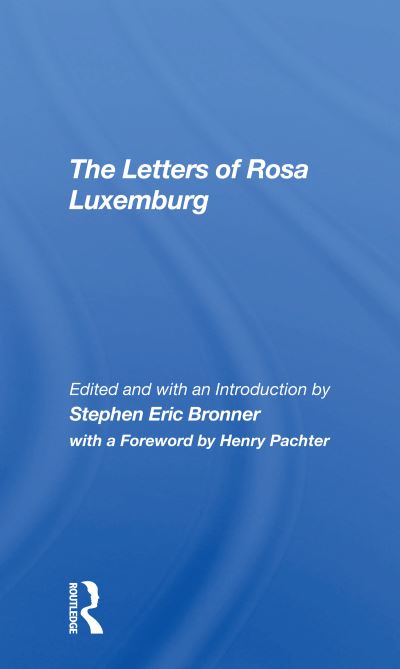 Cover for Stephen Eric Bronner · The Letters Of Rosa Luxemburg (Paperback Book) (2022)