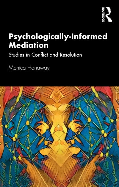 Cover for Monica Hanaway · Psychologically Informed Mediation: Studies in Conflict and Resolution (Pocketbok) (2020)