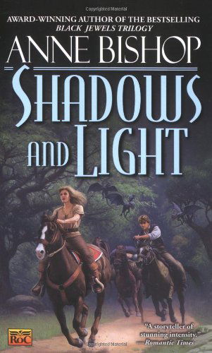 Shadows and Light - Tir Alainn Trilogy - Anne Bishop - Książki - Penguin Putnam Inc - 9780451458995 - 1 października 2002