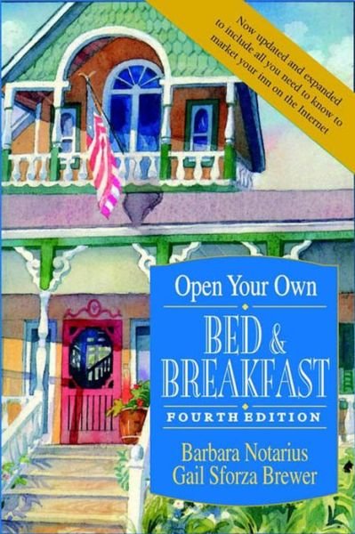 Cover for Gail Sforza Brewer · Open Your Own Bed &amp; Breakfast, 4th Edition (Pocketbok) [4th Ed. edition] (2001)