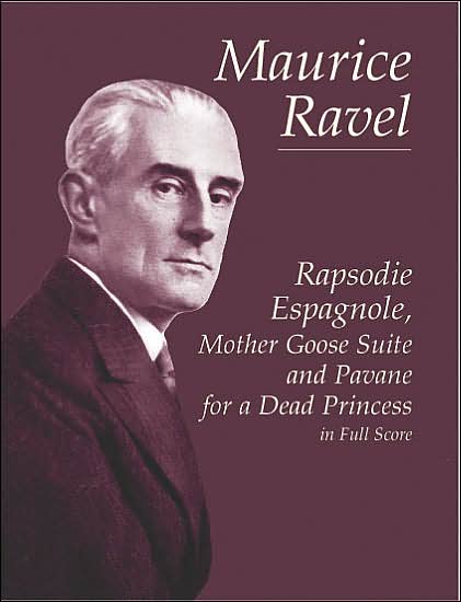 Cover for Music Scores · Rapsodie Espagnole, Mother Goose Suite, and Pavane for a Dead Princess in Full Score (Dover Music Scores) (Paperback Book) (2001)