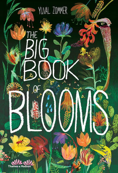The Big Book of Blooms - The Big Book series - Yuval Zommer - Books - Thames & Hudson Ltd - 9780500651995 - May 21, 2020