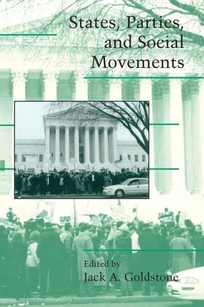 Cover for Jack A Goldstone · States, Parties, and Social Movements - Cambridge Studies in Contentious Politics (Paperback Book) (2003)
