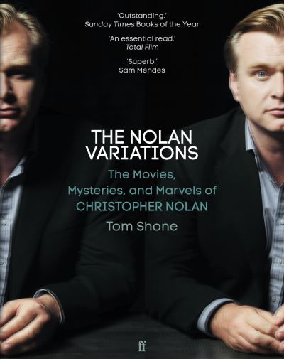 The Nolan Variations: The Movies, Mysteries, and Marvels of Christopher Nolan - Tom Shone - Livros - Faber & Faber - 9780571347995 - 15 de fevereiro de 2024