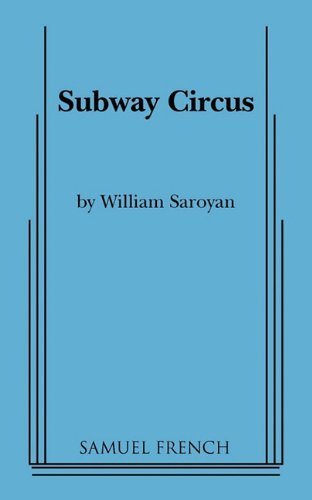 Cover for William Saroyan · Subway Circus (Paperback Book) (2011)