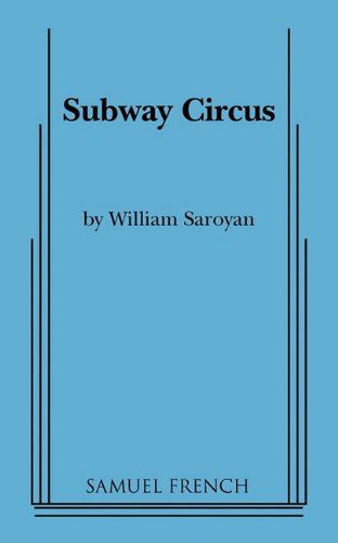 Cover for William Saroyan · Subway Circus (Paperback Book) (2011)