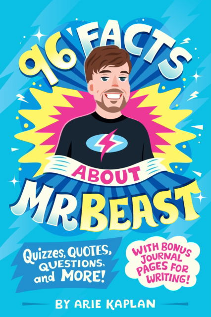 Cover for Arie Kaplan · 96 Facts About MrBeast: Quizzes, Quotes, Questions, and More! With Bonus Journal Pages for Writing! - 96 Facts About . . . (Pocketbok) (2024)