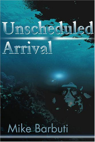 Cover for Mike Barbuti · Unscheduled Arrival (Paperback Book) (2000)