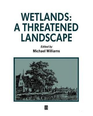 Cover for Williams · Wetlands: A Threatened Landscape - Institute of British Geographers Special Publication (Paperback Book) (1993)